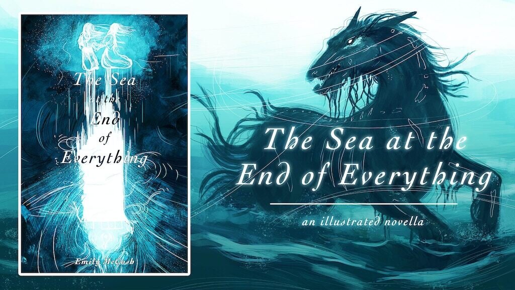 The Sea at the End of Everything: An Illustrated Novella